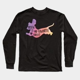 Rescue is my favorite breed Long Sleeve T-Shirt